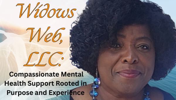 WidowsWeb, LLC: Compassionate Mental Health Support Rooted in Purpose and Experience